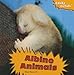 Albino Animals (Crazy Nature)