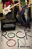 Rock on : a story of guitars, gigs, girls, and a brother (not necessarily in that order)
