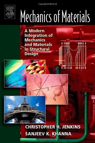 Mechanics of Materials: A Modern Integration of Mechanics and Materials in Structural Design