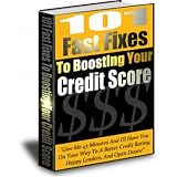 101 Fast Fixes To Boosting Your Credit Score!  AAA+++