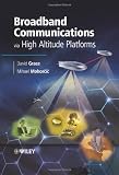 Broadband Communications via High-Altitude Platforms