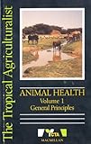 Animal health. Vol.1, General principles