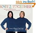 Knit 2 Together: Patterns and Stories for Serious Knitting Fun