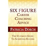 SIXFIGURECAREERCOACHINGADVICE:THEULTIMATEGUIDETOACHIEVINGSUCCESS