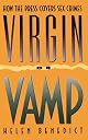 Virgin or Vamp: How the Press Covers Sex Crimes
