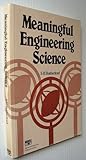 Meaningful engineering science : is your theory really practical?