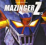 MAZINGER Z. LA ENCICLOPEDIA VOL