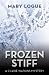 Frozen Stiff