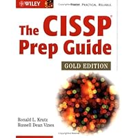 The CISSP Prep Guide: Gold Edition