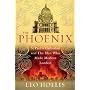 The Phoenix: St. Paul's Cathedral And The Men Who Made Modern London