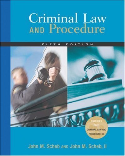 Criminal Law and Procedure 5th edition by Scheb, John M., Scheb, II, John M. (2004) Hardcover