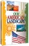 Just The Facts: Our American Landscape