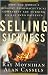 Selling Sickness: How the World's Biggest Pharmaceutical Companies are Turning Us All into Patients