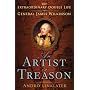 An Artist in Treason: The Extraordinary Double Life of General James Wilkinson