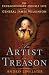 An Artist in Treason: The Extraordinary Double Life of General James Wilkinson