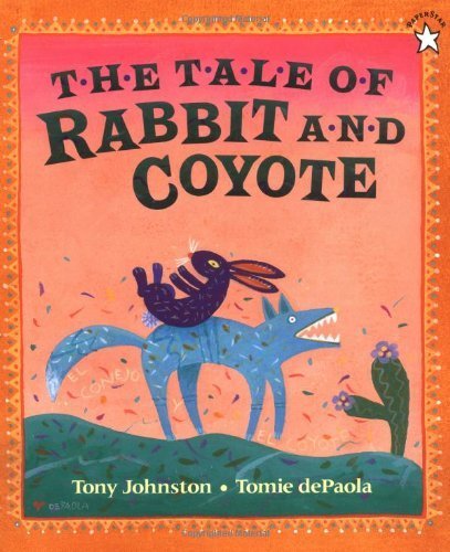 The Tale of Rabbit and Coyote by Tony Johnston (1998) Paperback