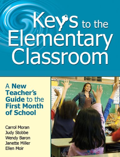 Keys to the Elementary Classroom: A New Teacher’s Guide to the First Month of School
