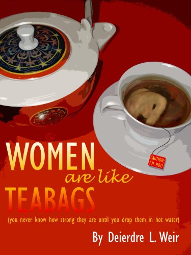 women are like teabags