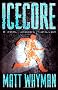Icecore (Us Edition) (Carl Hobbes Thriller)