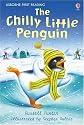 The Chilly Little Penguin (Usborne First Reading: Level 2)