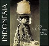 Indonesia: 500 Early Postcards