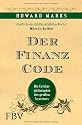 Der Finanz-Code: Die Erfolgsphilosophie des letzten großen Investors