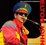 Elton John: Illustrated Biography (Classic Rare & Unseen)