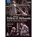 Claude Debussy - Pell�as et M�lisande (Theater an der Wien 2009)