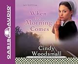 When the Morning Comes (Sisters of the Quilt, Book 2)