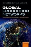 Global production networks : theorizing economic development in an interconnected world