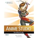 Anime Studio: The Official Guide ~ Kelly Murdock