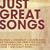 Just Great Songs