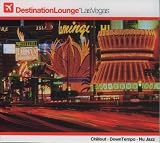 Destination Lounge: Las Vegas