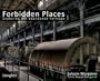 Forbidden Places: Exploring our Abandoned Heritage