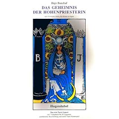 Das Geheimnis der Hohenpriesterin und 19 weitere Arten, die Karten zu legen