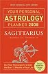 Your Personal Astrology Planner 2008: Sagittarius (Your Personal Astrology Planner)