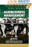 Agribusiness Management (Routledge Textbooks in Environmental and Agricultural Economics)