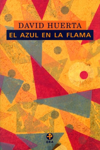 El azul en la flama (Biblioteca Era) (Spanish Edition)