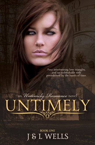 An Untimely Romance: A Time Travel Romance by J Wells