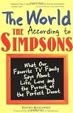 The World According to The Simpsons: What Our Favorite TV Family Says about Life, Love, and the Purs [Paperback]