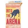 Into The Arena: The World of the Spanish Bullfight
