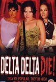 Delta Delta Die [2003] [DVD]