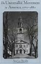 The Universalist Movement in America, 1770-1880 (Religion in America)