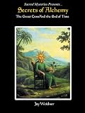 Secrets of Alchemy: The Great Cross and the End of Time
