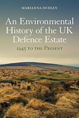 An Environmental History of the UK Defence Estate, 1945 to the Present by Dudley, Marianna (2014) Paperback