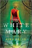 The White Mary: A Novel