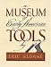 Books : A Museum of Early American Tools