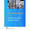 Das Meisterbuch f�r Maler/-innen und Lackierer/-innen 1