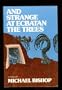 And strange at Ecbatan the trees: A novel