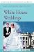 White House Weddings